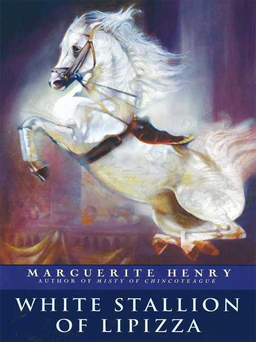 Title details for White Stallion of Lipizza by Marguerite Henry - Available
